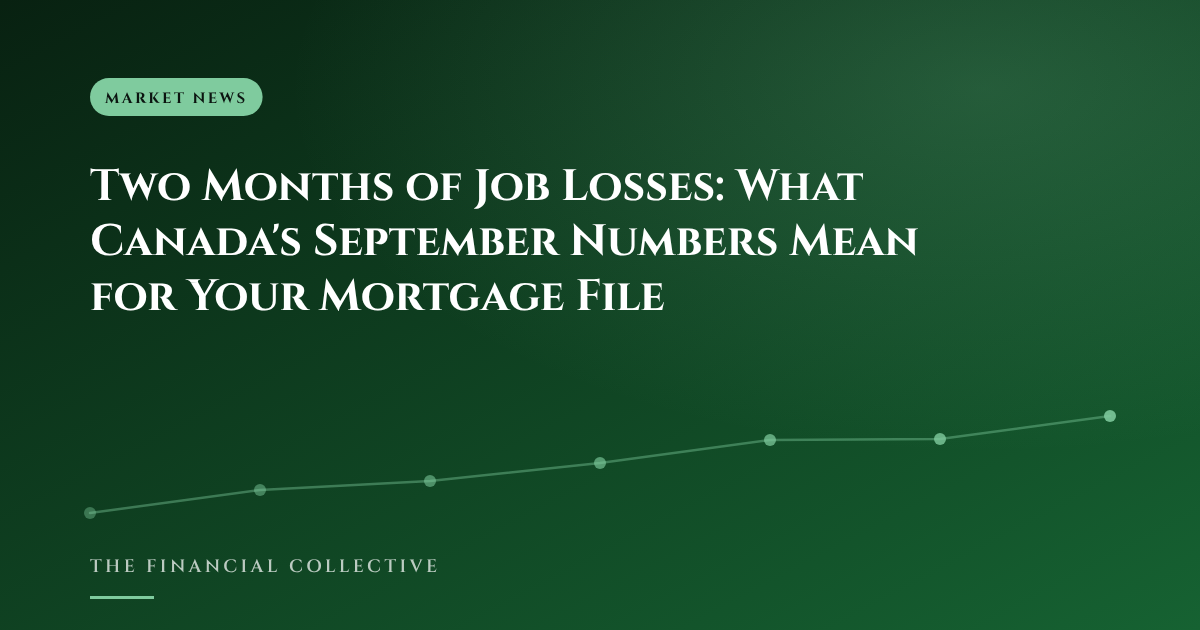 Two Months of Job Losses: What Canada's September Numbers Mean for Your Mortgage File