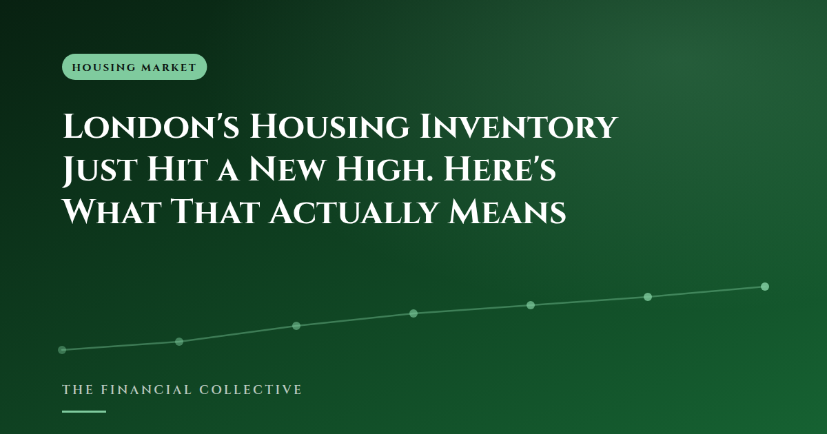 London's Housing Inventory Just Hit a New High. Here's What That Actually Means