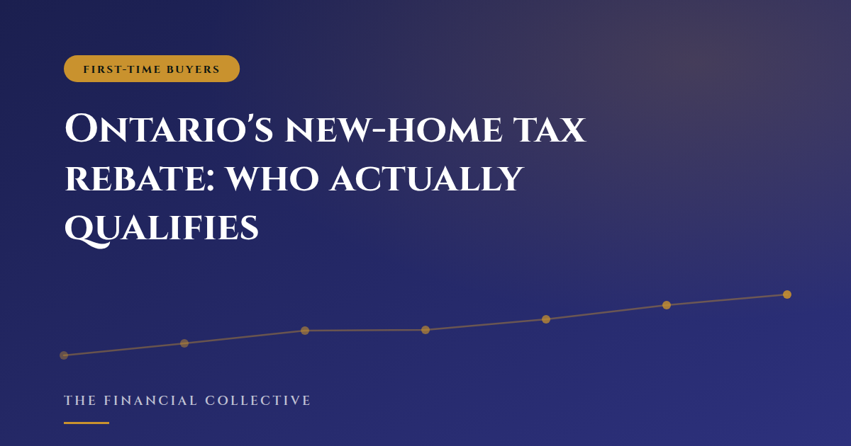 Ontario's new-home tax rebate: who actually qualifies