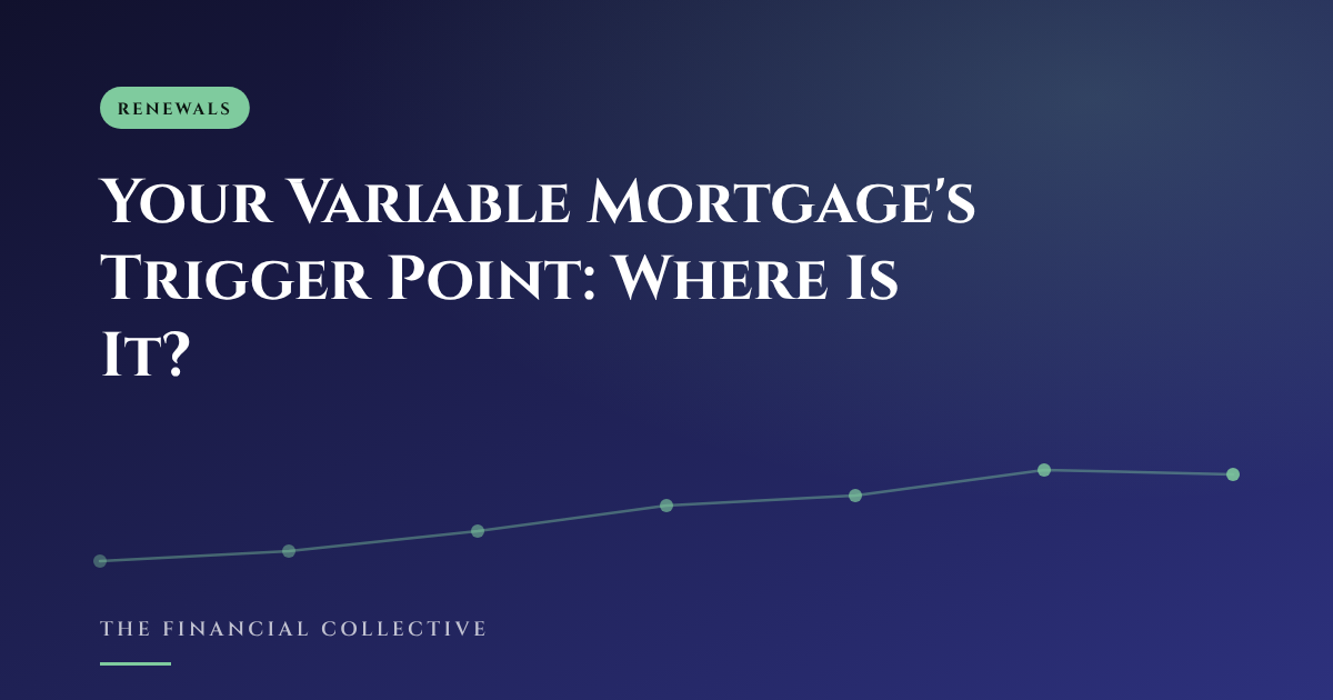 Your Variable Mortgage's Trigger Point: Where Is It?